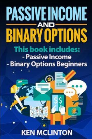 Cover of Passive Income and Binary Options