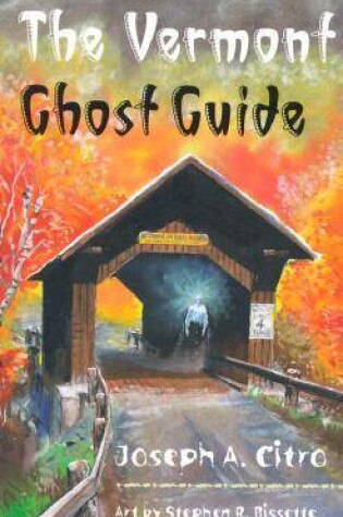 Cover of The Vermont Ghost Guide