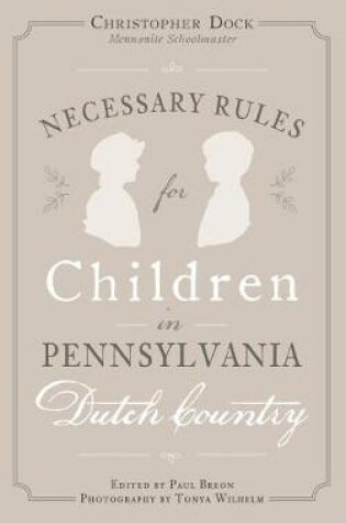 Cover of Necessary Rules for Children in Pennsylvania Dutch Country