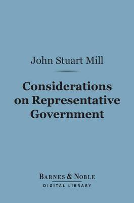 Book cover for Considerations on Representative Government (Barnes & Noble Digital Library)