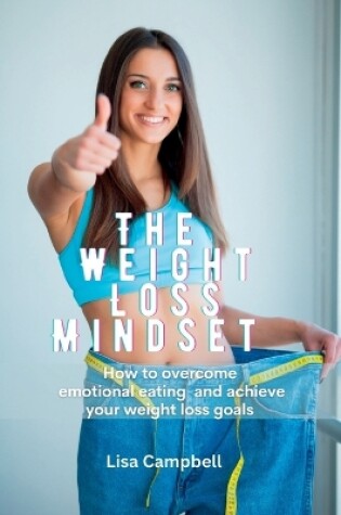 Cover of The Weight Loss Mindset