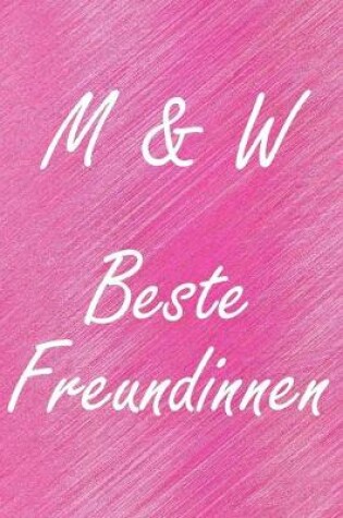 Cover of M & W. Beste Freundinnen