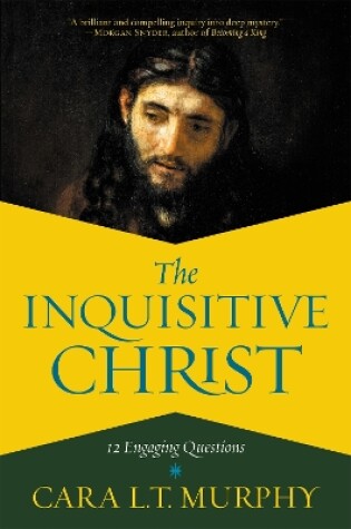 Cover of The Inquisitive Christ