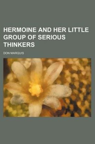 Cover of Hermoine and Her Little Group of Serious Thinkers