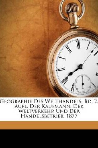 Cover of Geographie Des Welthandels.