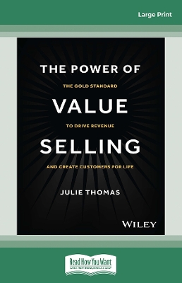 Book cover for The Power of Value Selling: The Gold Standard to Drive Revenue and Create Customers for Life