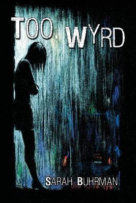 Book cover for Too Wyrd