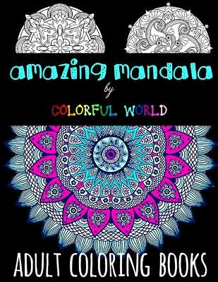 Cover of AMAZING MANDALA - Adult Coloring Books