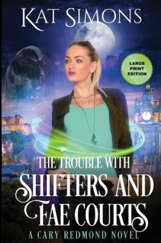 Cover of The Trouble with Shifters and Fae Courts