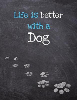 Cover of Life Is Better with a Dog