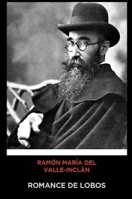 Book cover for Ramon Maria del Valle-Inclan - Romance de Lobos