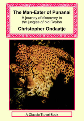 Book cover for The Man-Eater of Punanai - A Journey of Discovery to the Jungles of Old Ceylon