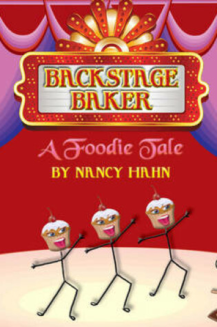 Cover of Backstage Baker, a Foodie Tale
