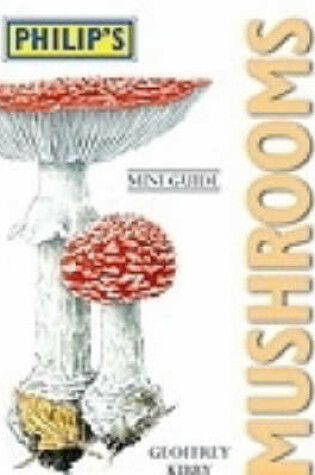 Cover of Philip's Mini Guide to Mushrooms