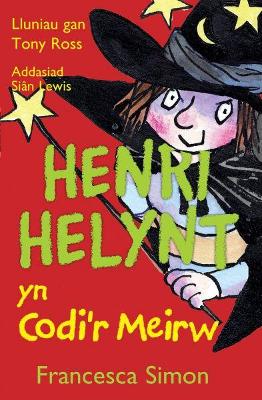 Book cover for Llyfrau Henri Helynt: Henri Helynt yn Codi'r Meirw