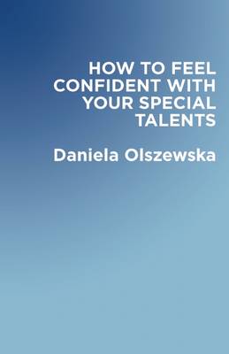 Book cover for How to Feel Confident with Your Special Talents