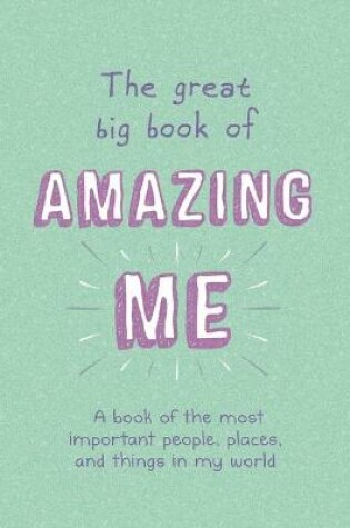 Cover of The Great Big Book of Amazing Me