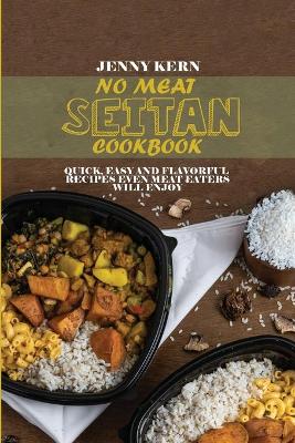 Book cover for No Meat Seitan Cookbook