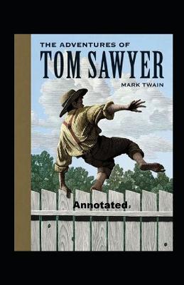 Book cover for The Adventures of Tom Sawyer Annotated
