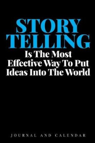 Cover of Storytelling Is the Most Effective Way to Put Ideas Into the World