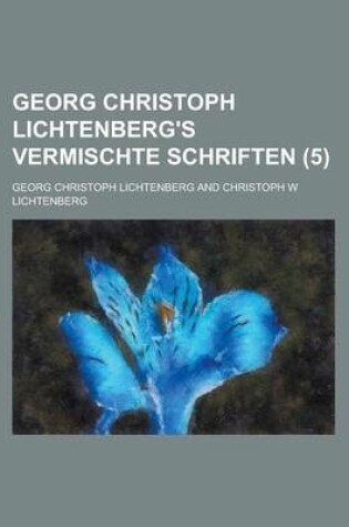 Cover of Georg Christoph Lichtenberg's Vermischte Schriften (5)