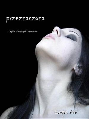 Book cover for Przeznaczona (Czesc 4 Wampirzych Dziennikow)