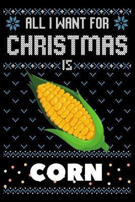 Book cover for All I Want For Christmas Is Corn