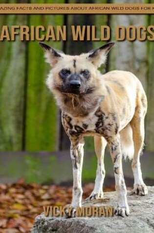 Cover of African Wild Dogs