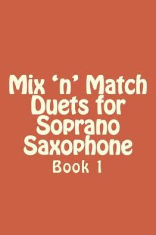 Cover of Mix 'n' Match Duets for Soprano Saxophone