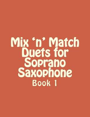 Book cover for Mix 'n' Match Duets for Soprano Saxophone