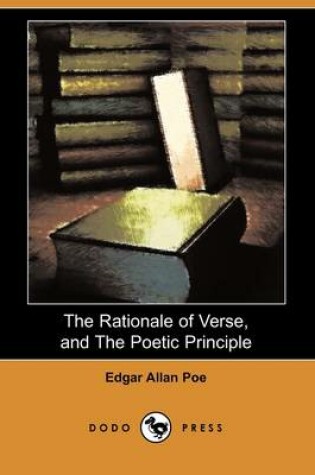 Cover of The Rationale of Verse, and the Poetic Principle (Dodo Press)