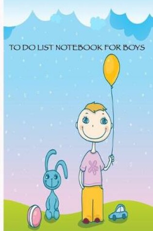 Cover of To Do List Notebook For Boys