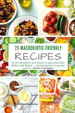 Cover of 25 macrobiotic-friendly recipes