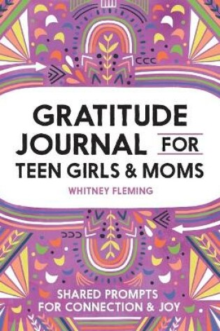 Cover of Gratitude Journal for Teen Girls and Moms