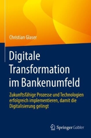 Cover of Digitale Transformation im Bankenumfeld