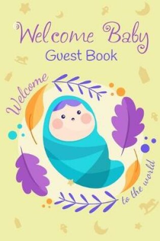 Cover of Welcome To The World Baby Guest Book