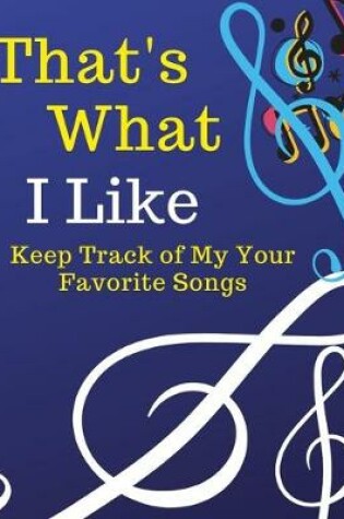 Cover of That's What I Like