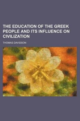 Cover of The Education of the Greek People and Its Influence on Civilization