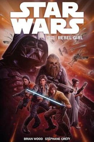 Cover of Star Wars, Volume 3: Rebel Girl
