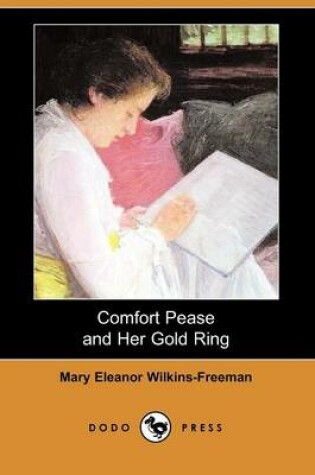 Cover of Comfort Pease and Her Gold Ring (Dodo Press)