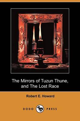 Book cover for The Mirrors of Tuzun Thune, and the Lost Race (Dodo Press)