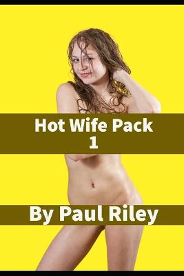 Book cover for Hot Wife Pack 1