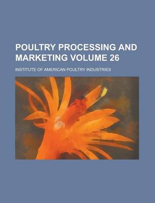 Book cover for Poultry Processing and Marketing Volume 26