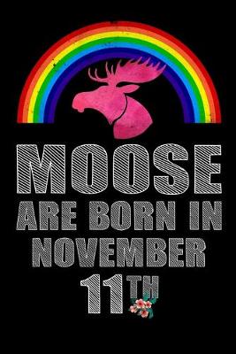 Book cover for Moose Are Born In November 11th