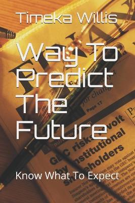 Book cover for Way To Predict The Future