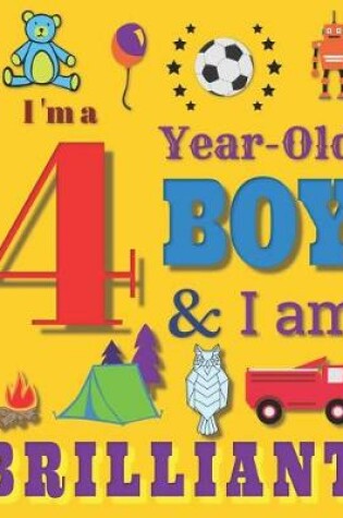 Cover of I'm a 4 Year-Old Boy & I Am Brilliant