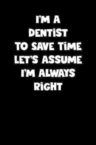 Cover of Dentist Notebook - Dentist Diary - Dentist Journal - Funny Gift for Dentist