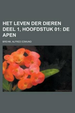Cover of Het Leven Der Dieren Deel 1, Hoofdstuk 01