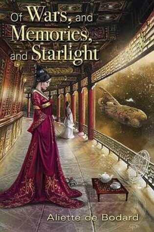 Cover of Of Wars, and Memories, and Starlight