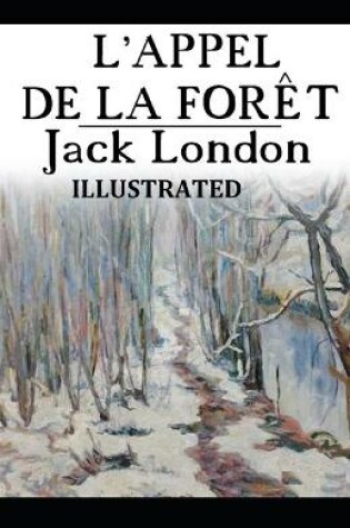 Cover of L'Appel de la foret ILLUSTRATED